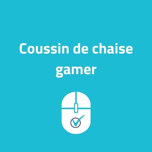Coussin chaise gamer