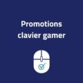 promotion clavier gamer
